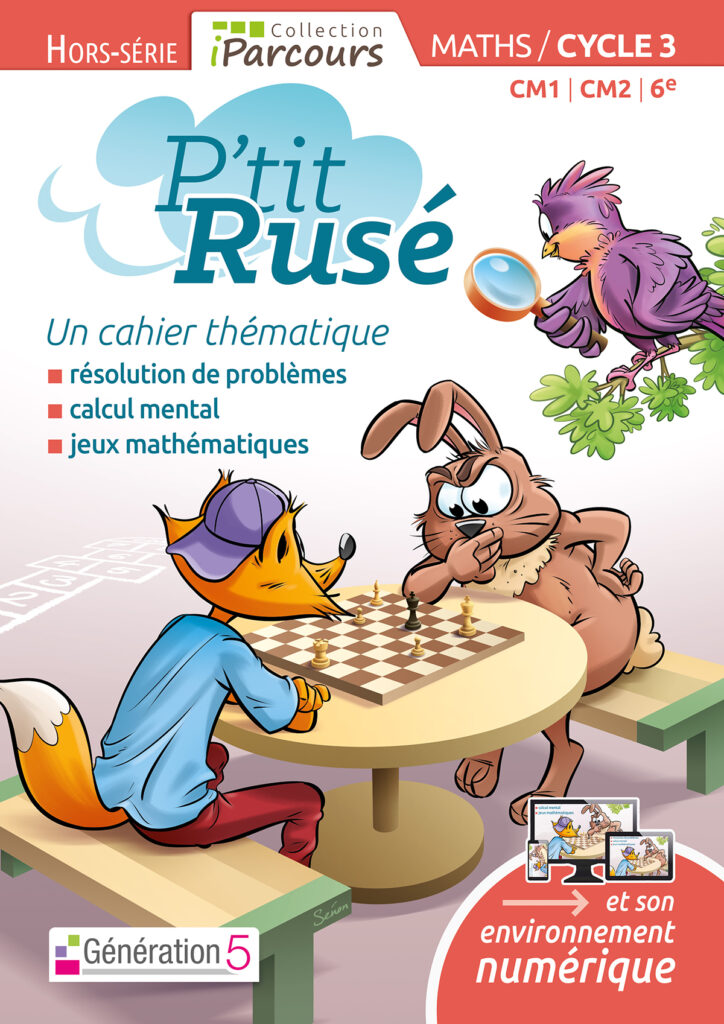 Cahier d'exercices de maths le P'tit Rusé - Cycle 3